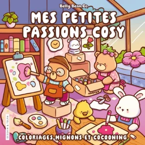 Kleurboek Cosy Colo - Belly Bean Co. - Mes petites passions cosy - Coloriages mignons et cocooning