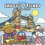 Snuggly Friends - Voyage en Europe - Nina Luma - Coloriages cosy et mignons